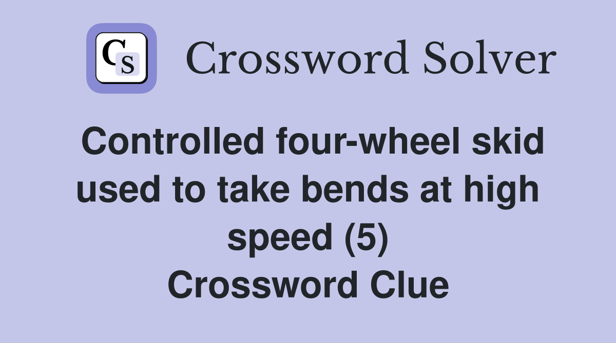 Controlled fourwheel skid used to take bends at high speed (5